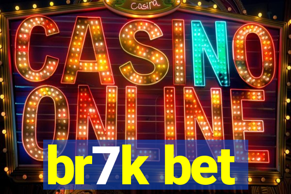br7k bet